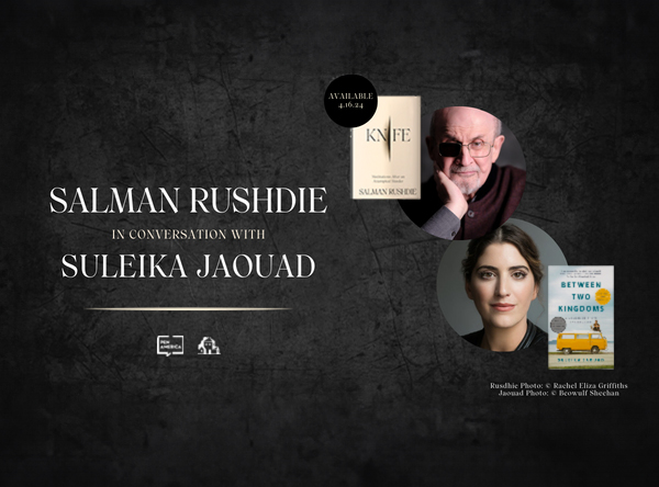 Salman Rushdie in Conversation With Suleika Jaouad / TICKETED VIRTUAL EVENT